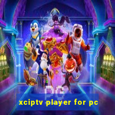 xciptv player for pc